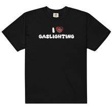 Load image into Gallery viewer, I LUV Gaslighting garment-dyed heavyweight t-shirt
